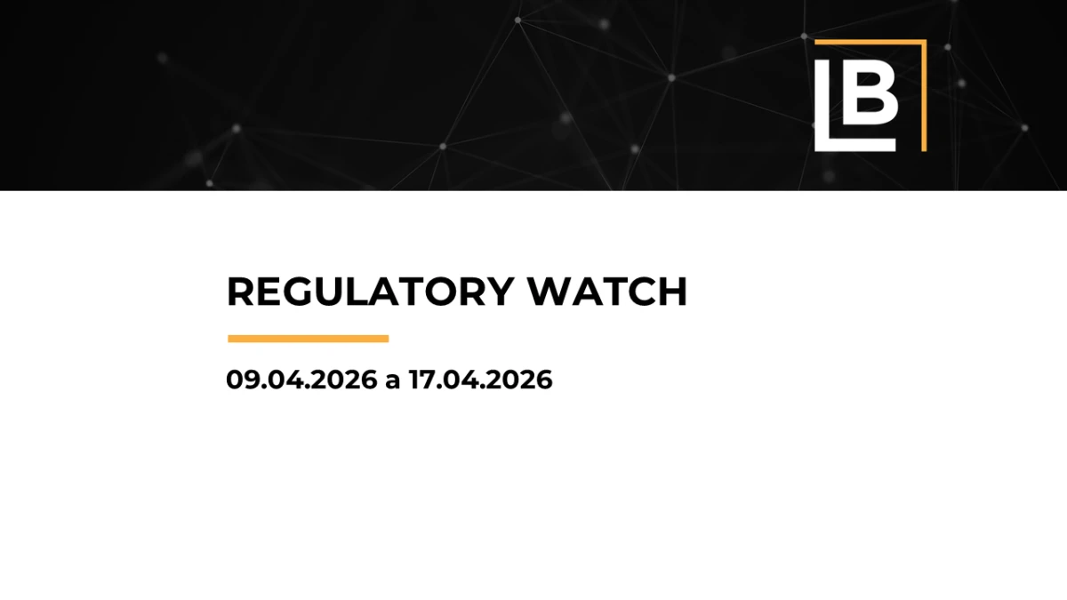 REGULATORY WATCH 09.04.2026 to 17.04.2026🔔